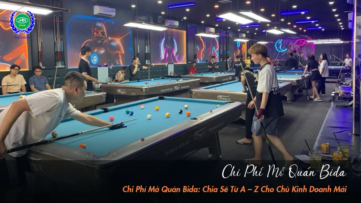 Mở bàn bida cần bao nhiêu tiền? | Billiards Hoang Anh Nam Group